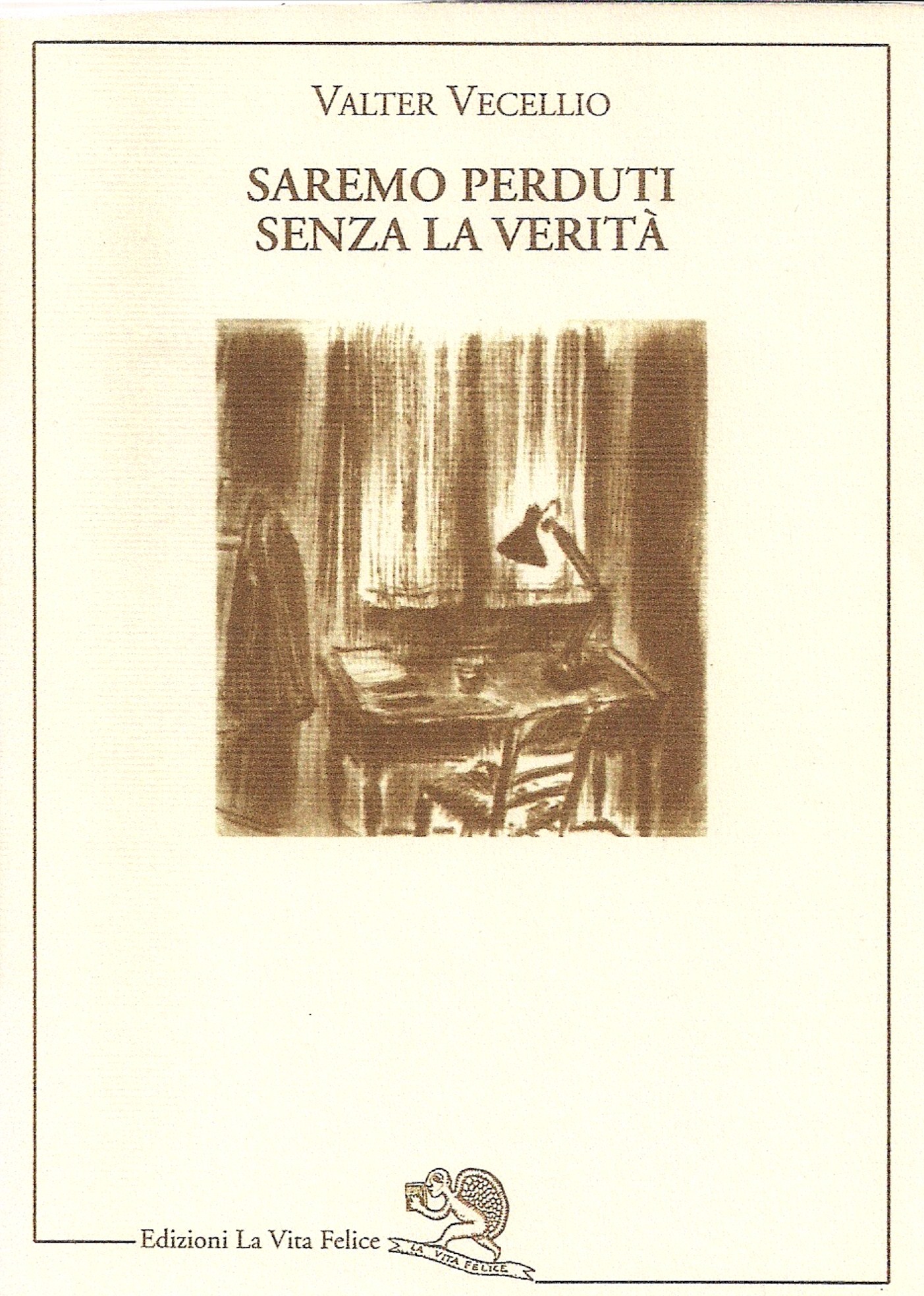 Saremo perduti senza la verità - Valter Vecellio 