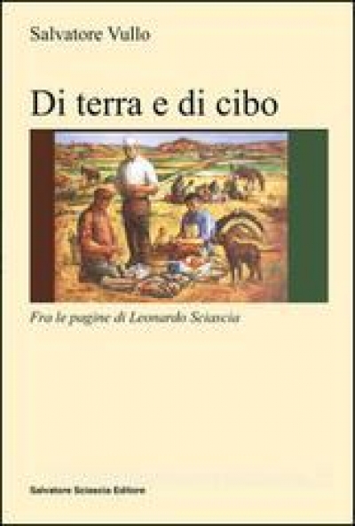 Di terra e cibo (fra le pagine di Leonardo Sciascia)