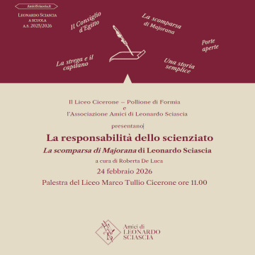 LEONARDO SCIASCIA A SCUOLA: LA SCOMPARSA DI MAJORANA E LA RESPONSABILITA' DELLO SCIENZIATO