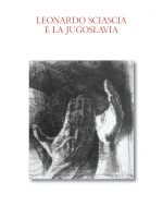 Leonardo Sciascia e la Jugoslavia - a cura di Ricciarda Ricorda